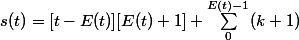s(t) = [t - E(t)] [E(t) + 1] + \sum_0^{E(t) - 1} (k + 1) 